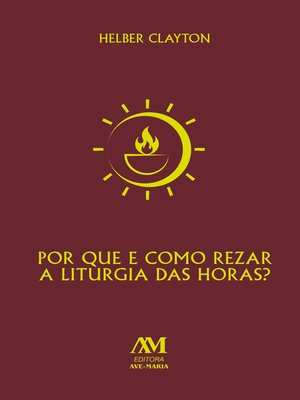 cover image of Por que e como rezar a Liturgia das Horas?